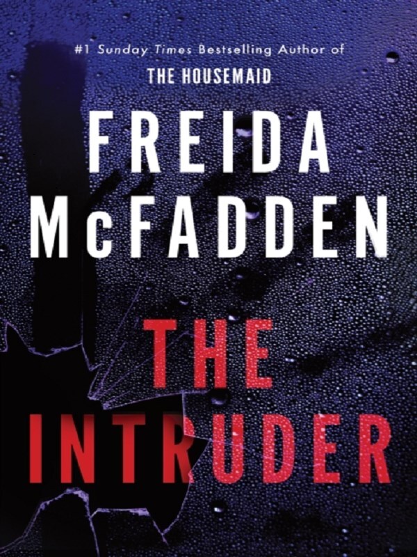The Intruder -  McFadden, Freida, Freida McFadden - SOURCEBOOKS