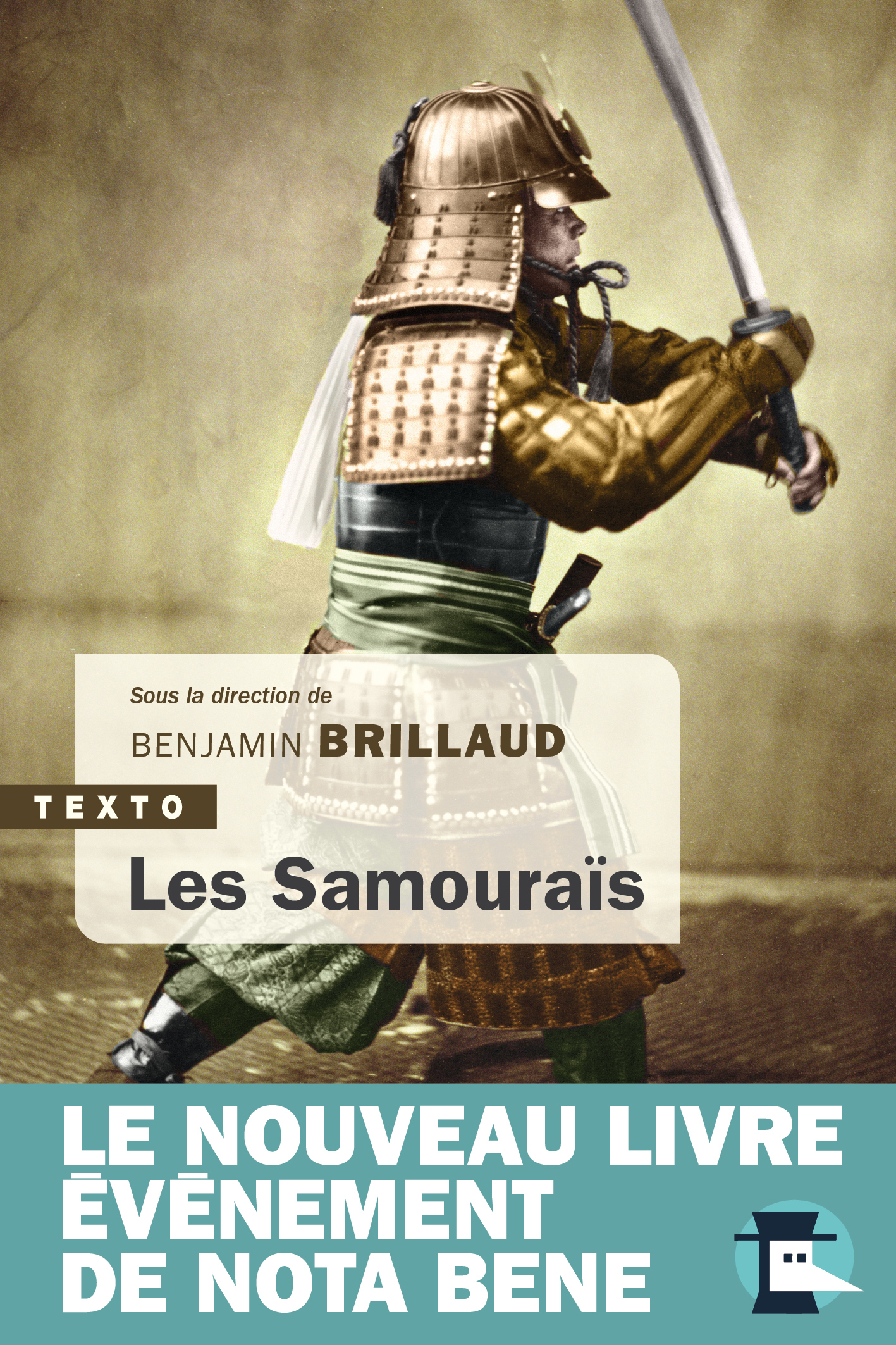 Les Samouraïs -  Collectif Nota Bene,  BRILLAUD B, Benjamin Brillaud,  BRILLAUD BENJAMIN - TALLANDIER