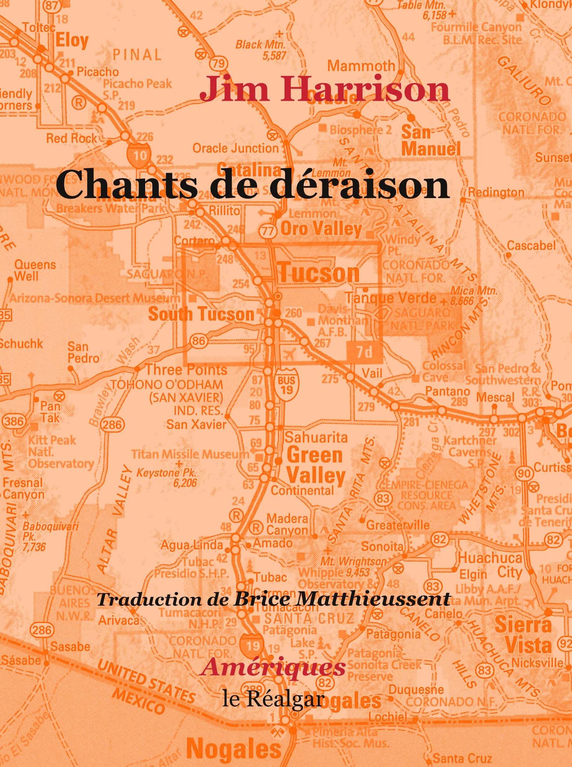 Chants de déraison - Jim Harrison - LE REALGAR