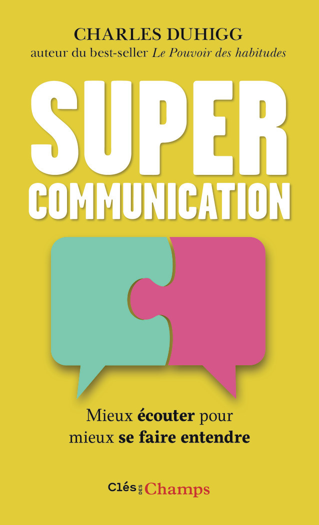 Supercommunication - Charles Duhigg - FLAMMARION