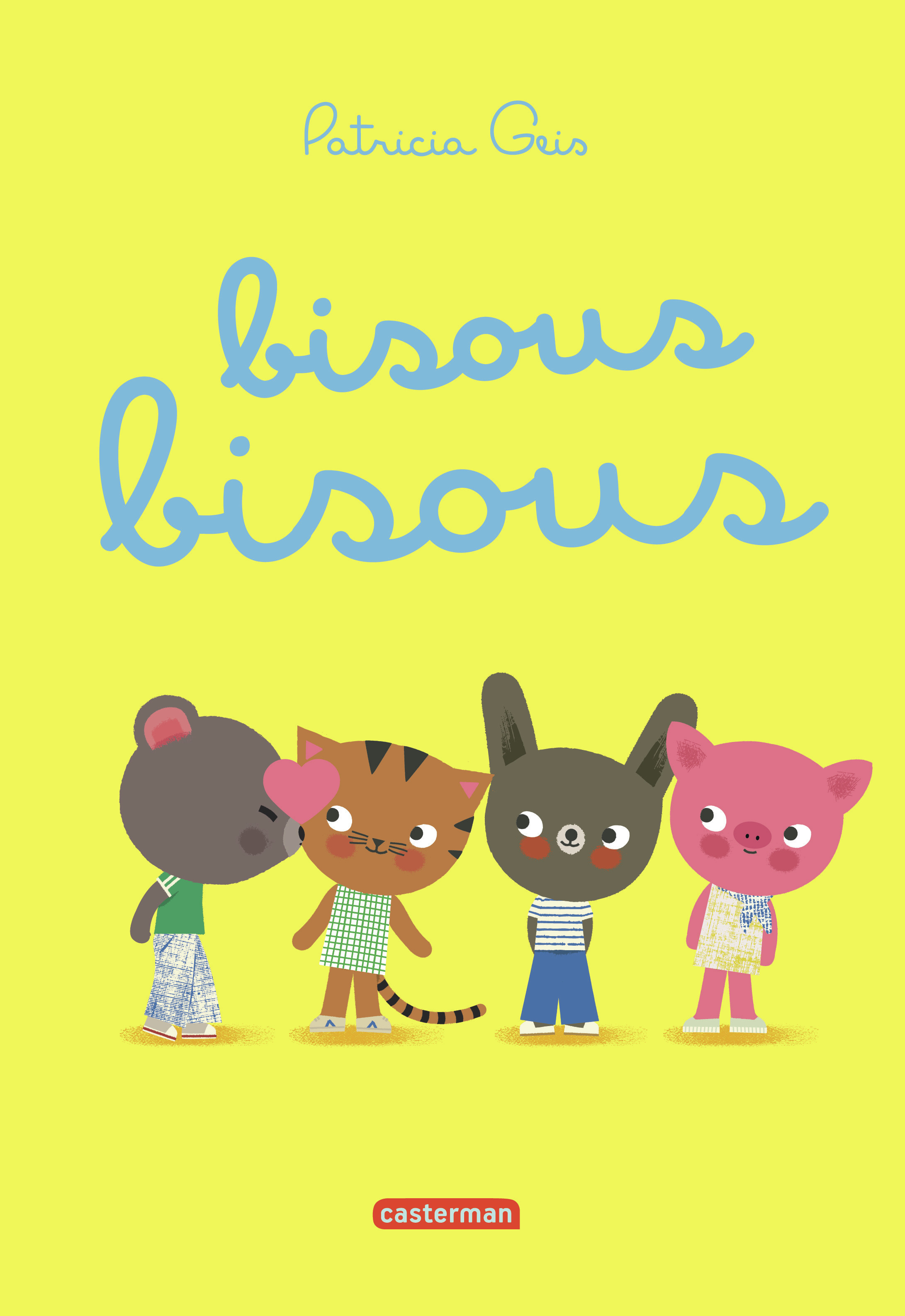 Bisous Bisous - Patricia Geis - CASTERMAN