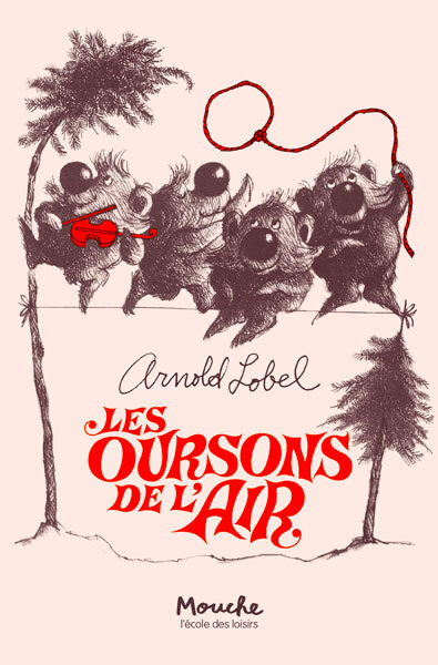 Les oursons de l'air -  Lobel Arnold, Arnold Lobel - EDL