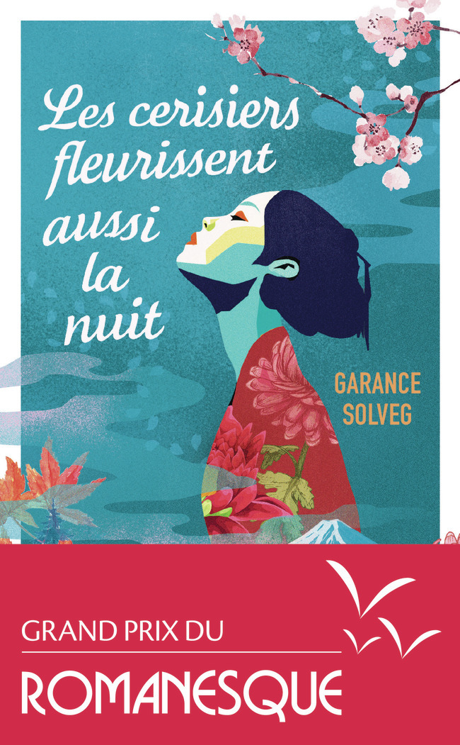 Les cerisiers fleurissent aussi la nuit - Garance Solveg - J'AI LU