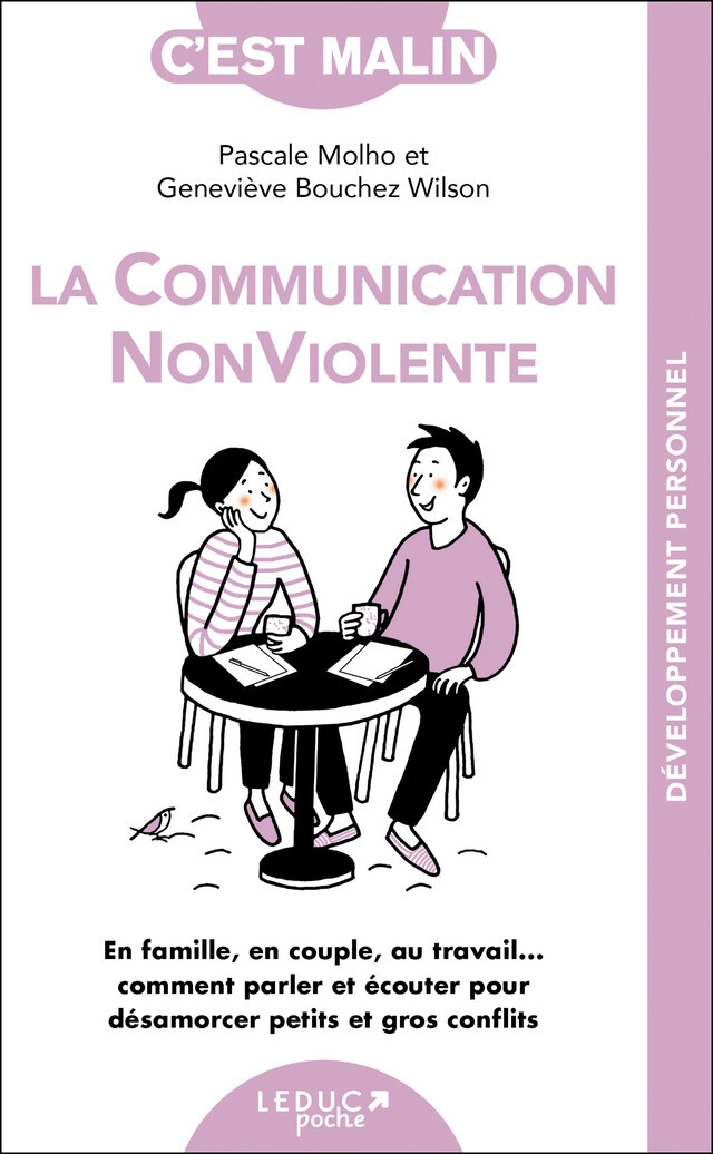 La communication non violente, c'est malin - Geneviève Bouchez Wilson, Pascale Molho - LEDUC