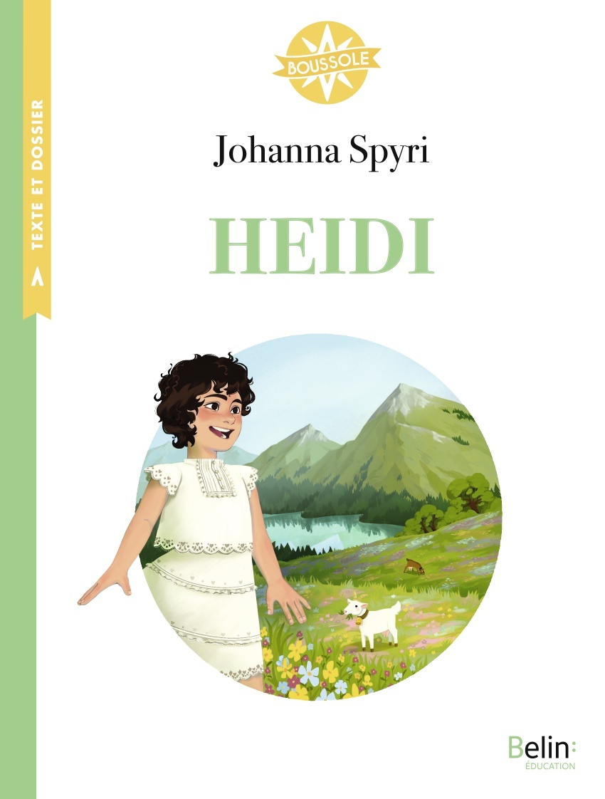 Heidi - Isabelle Chavigny, Johanna Spyri, Marie-Pierre Berthier, Isabelle Antonini - BELIN EDUCATION