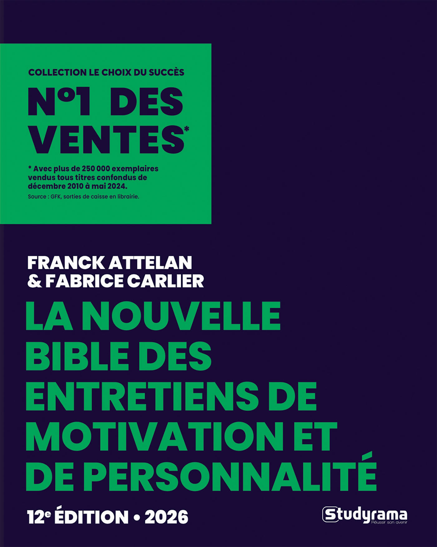 La nouvelle Bible des entretiens de motivation - Franck Attelan, Fabrice Carlier - STUDYRAMA