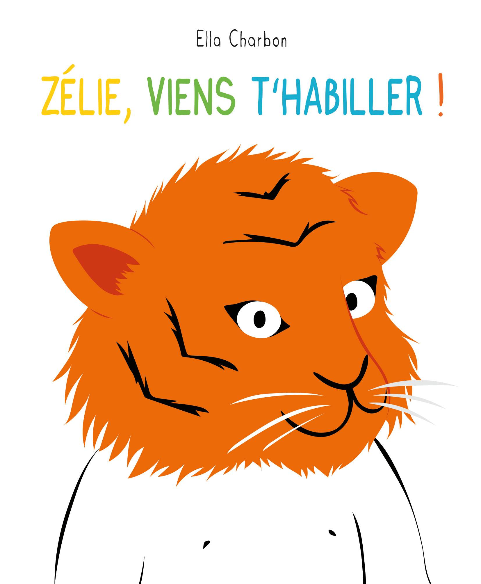 Zélie, viens t'habiller ! - Ella Charbon - EDL