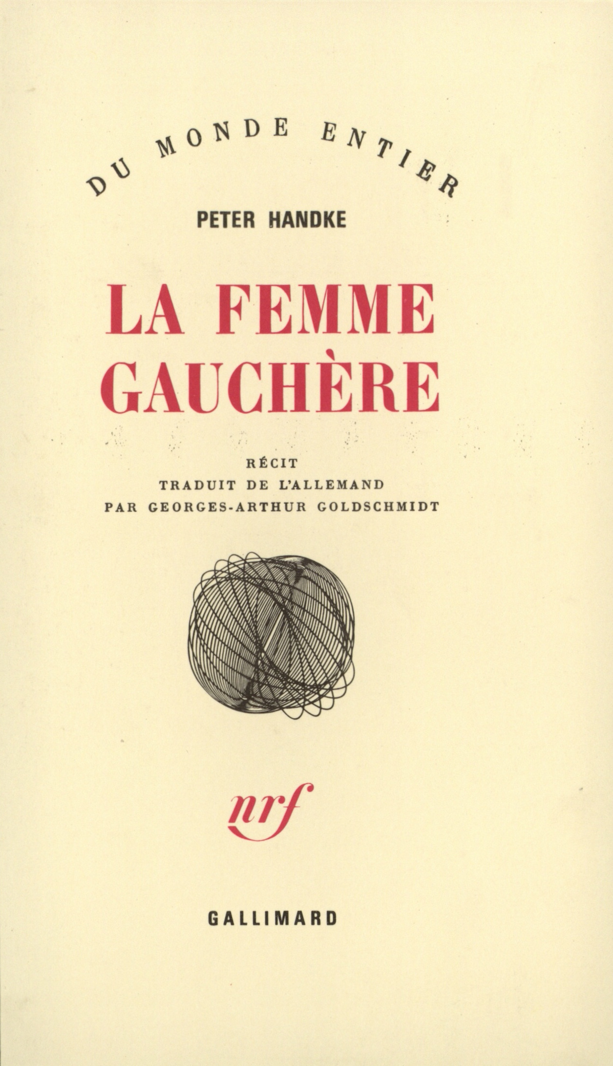 La Femme gauchère - Peter Handke - GALLIMARD