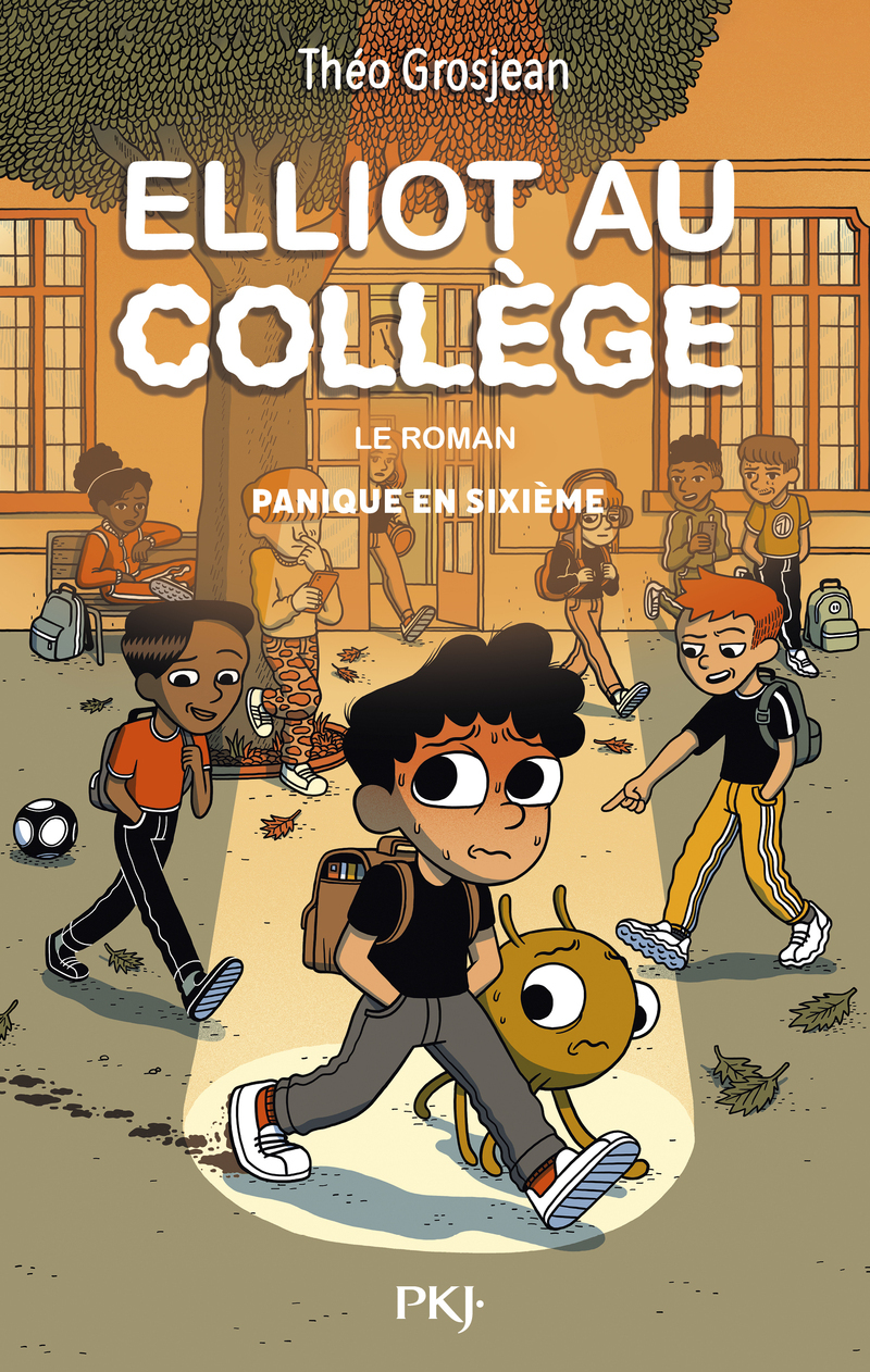 Elliot au collège - Le roman - Tome 01 Panique en sixième - Théo Grosjean, Nicolas Jaillet - POCKET JEUNESSE