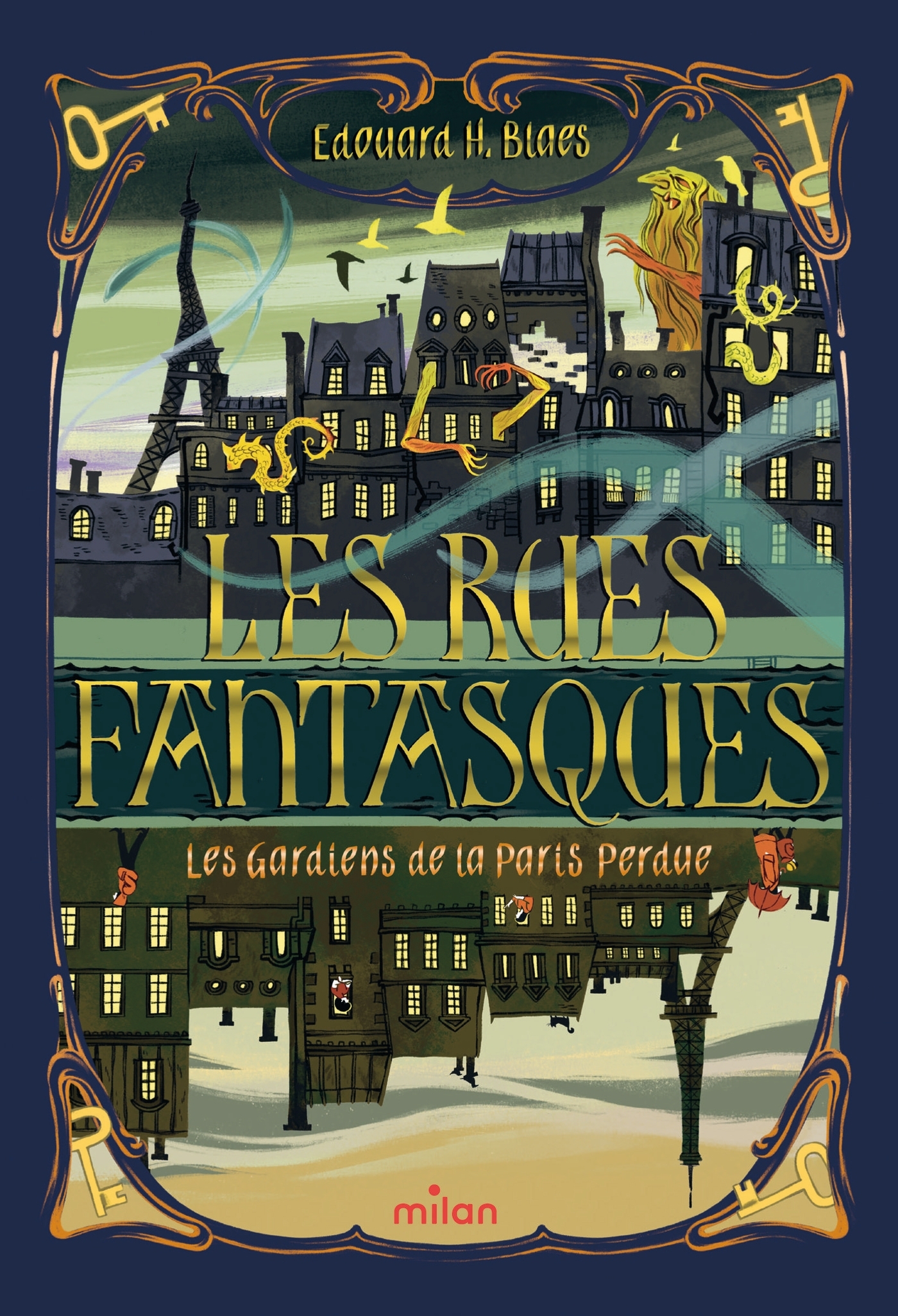 Les Rues Fantasques, Tome 01 - Edouard Blaes - MILAN