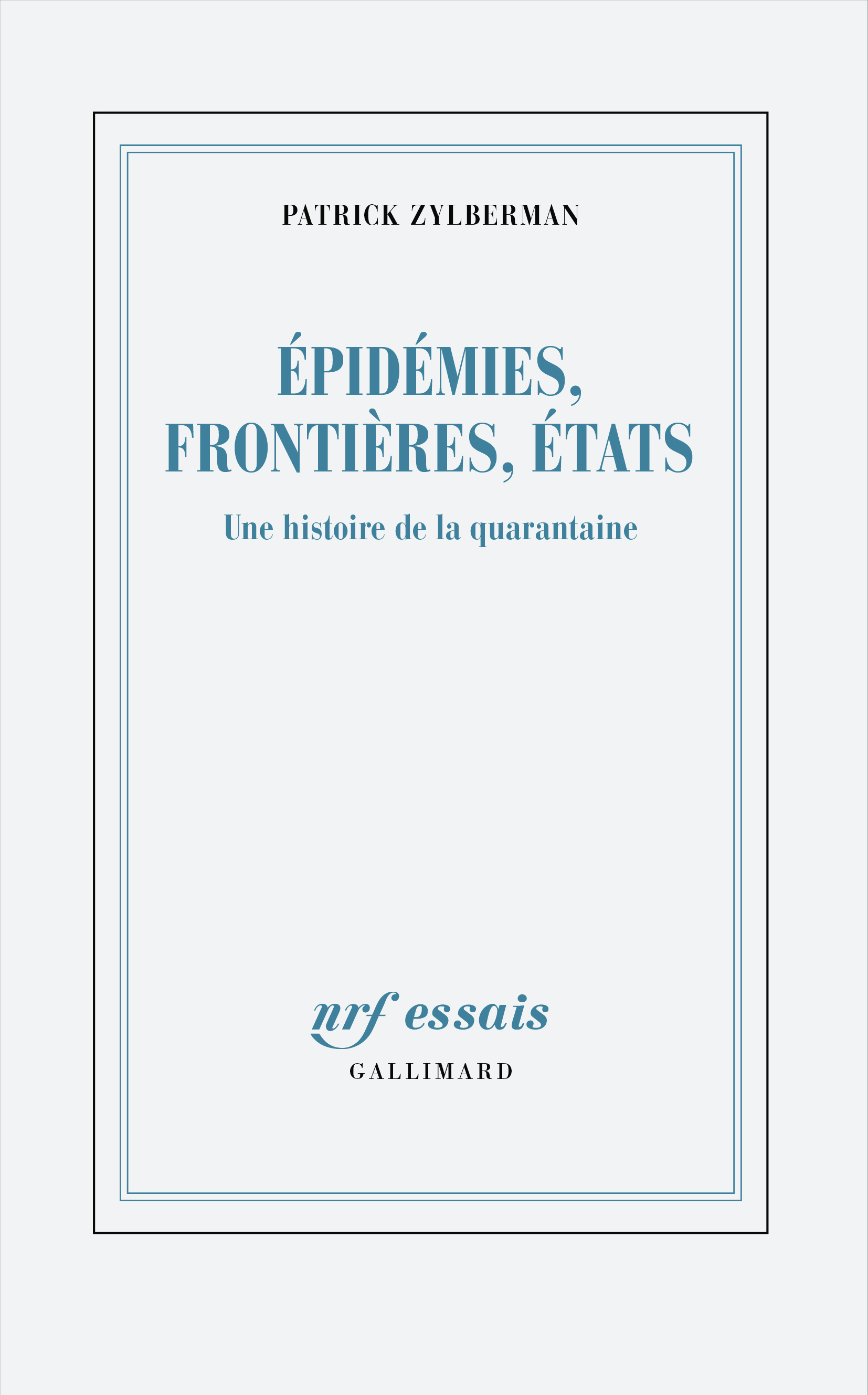 Épidémies, frontières, États -  PATRICK ZYLBERMAN, Patrick Zylberman - GALLIMARD