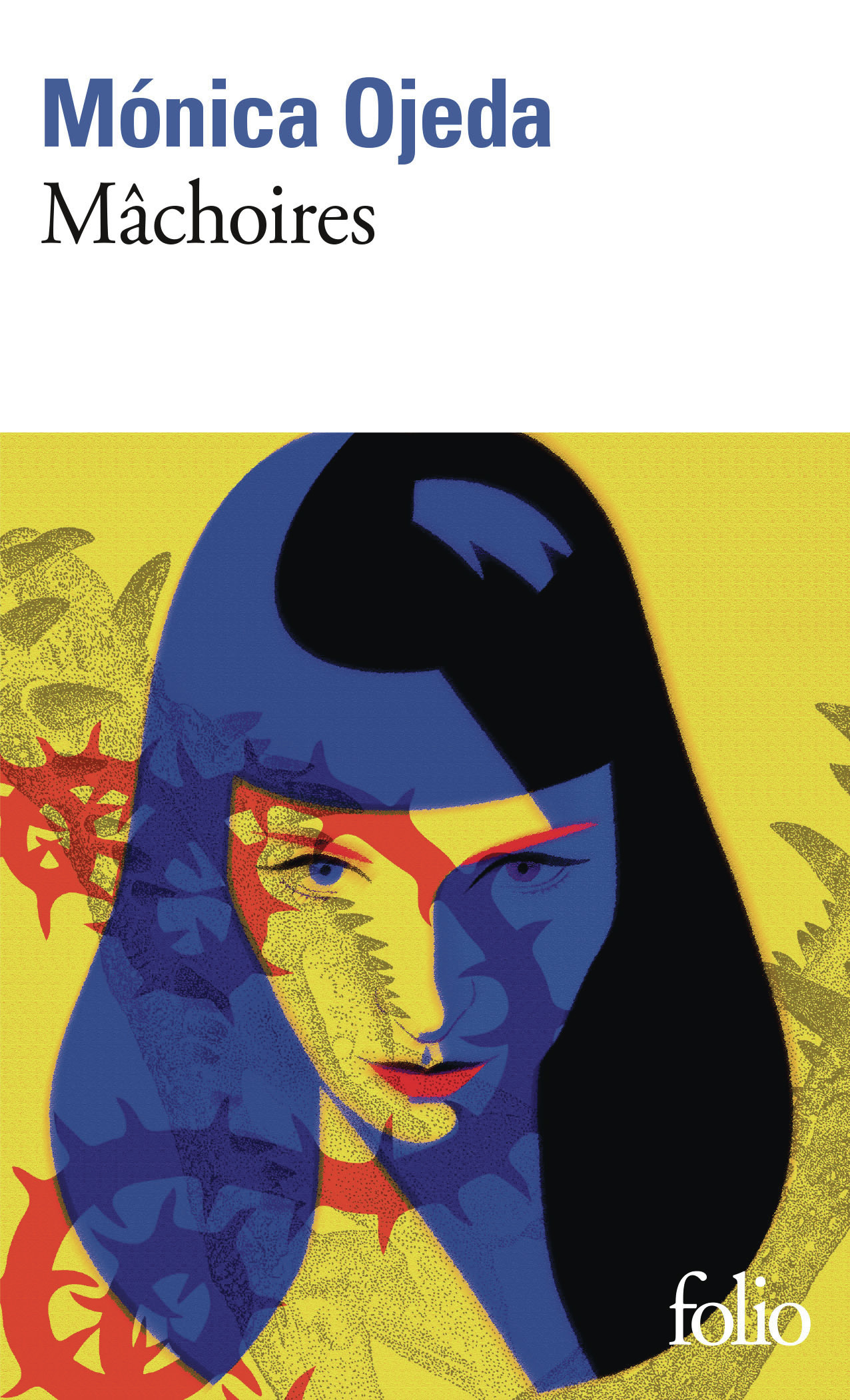 Mâchoires - Monica Ojeda - FOLIO