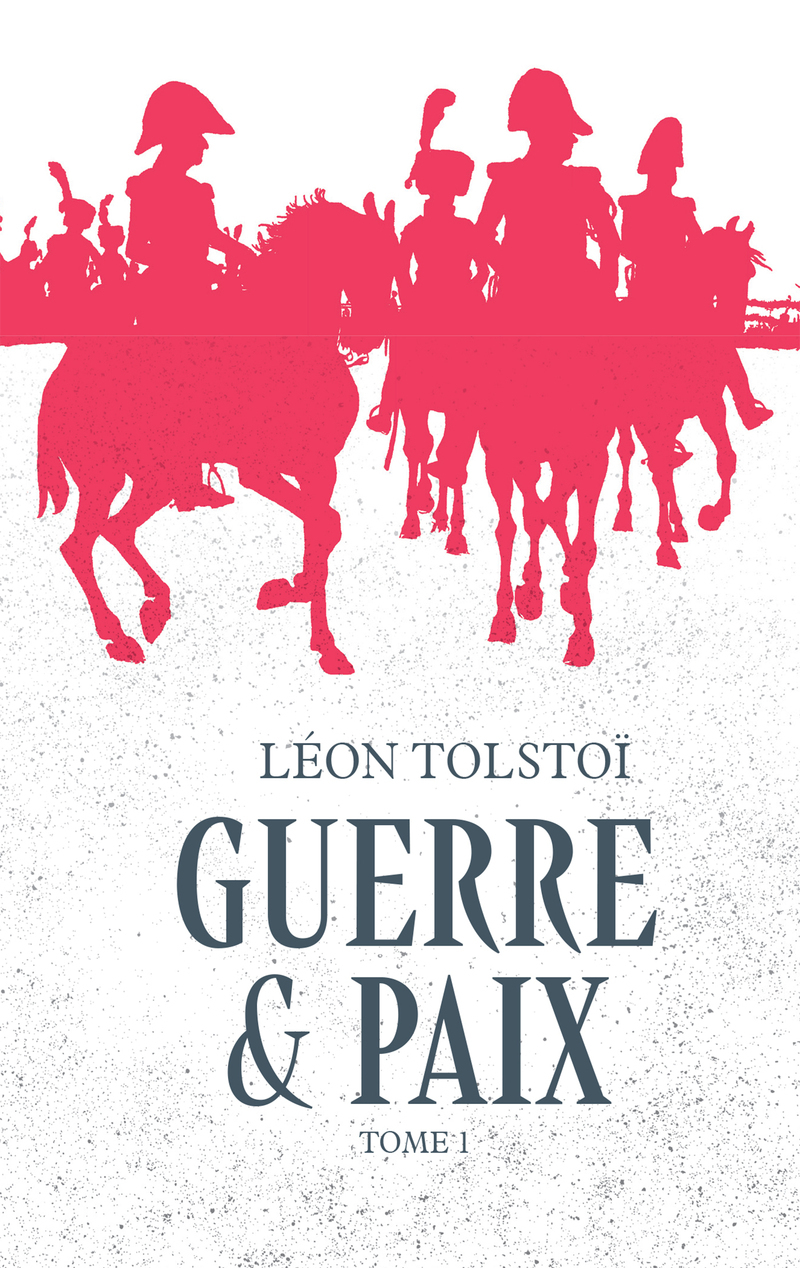 Guerre et paix - Tome 1 - Léon Tolstoï, Joseph Vebret - ARCHIPOCHE