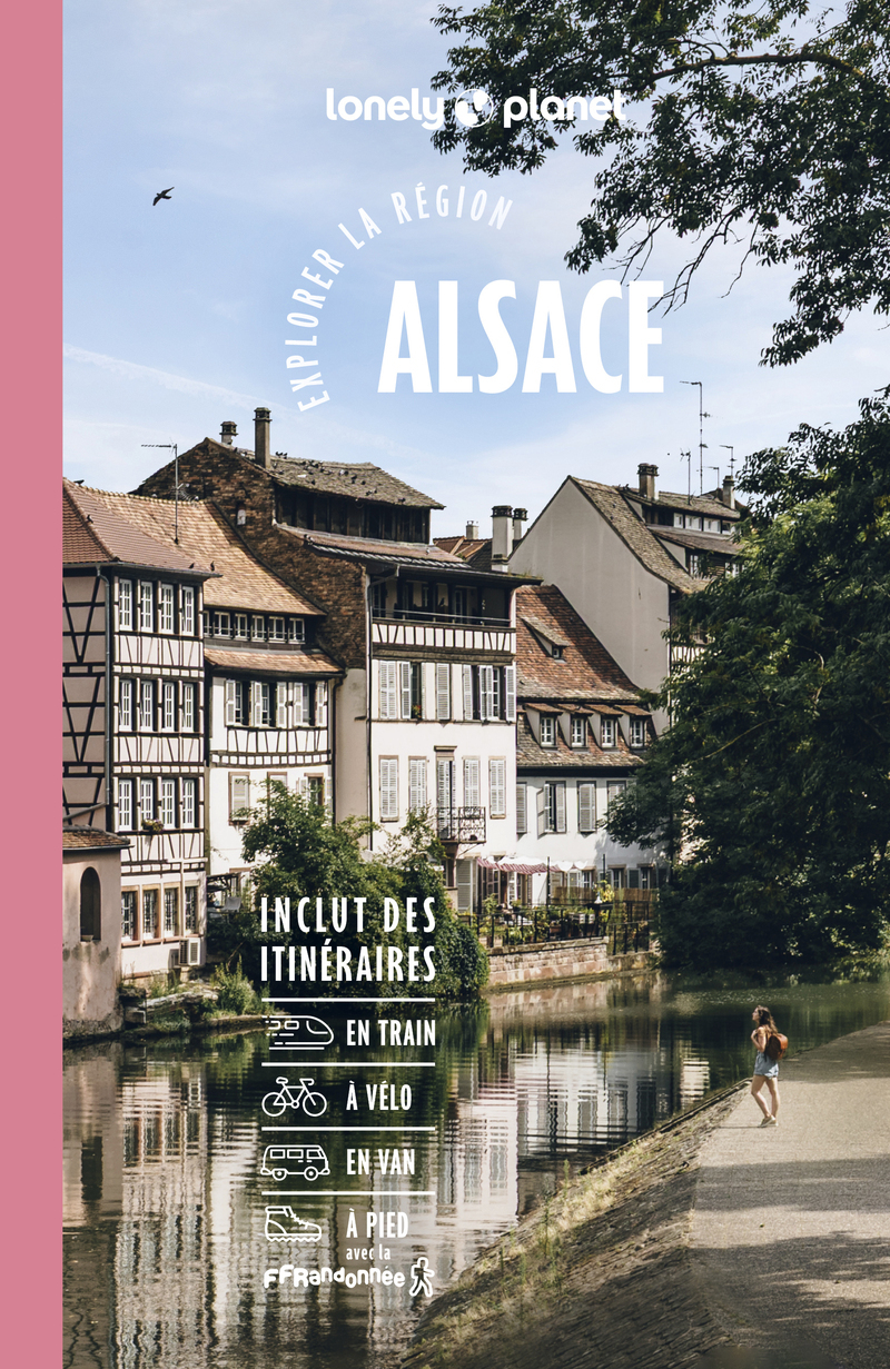 Explorer la région Alsace 5ed -  Lonely Planet - LONELY PLANET