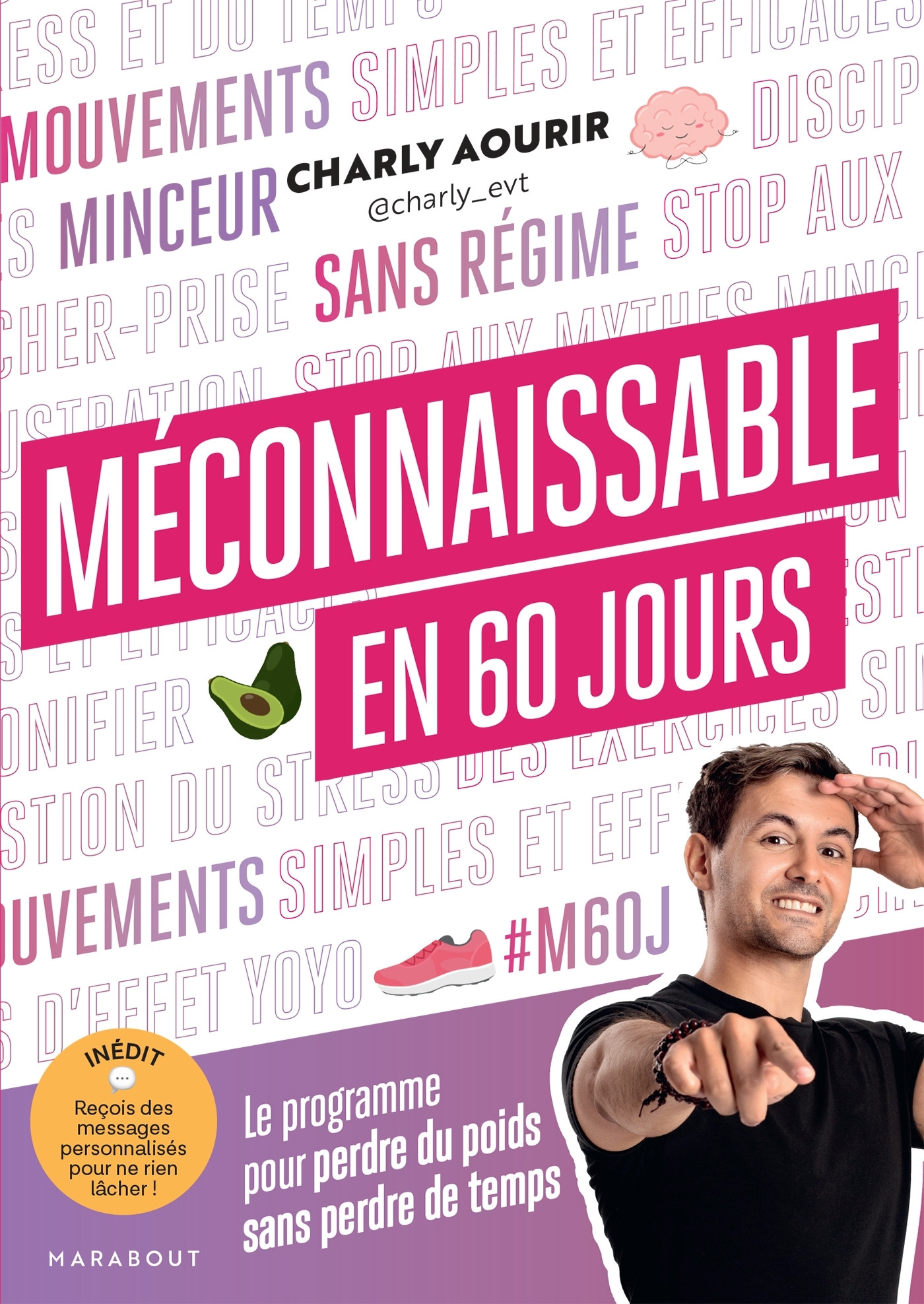 Méconnaissable en 60 jours - Charly Aourir - MARABOUT