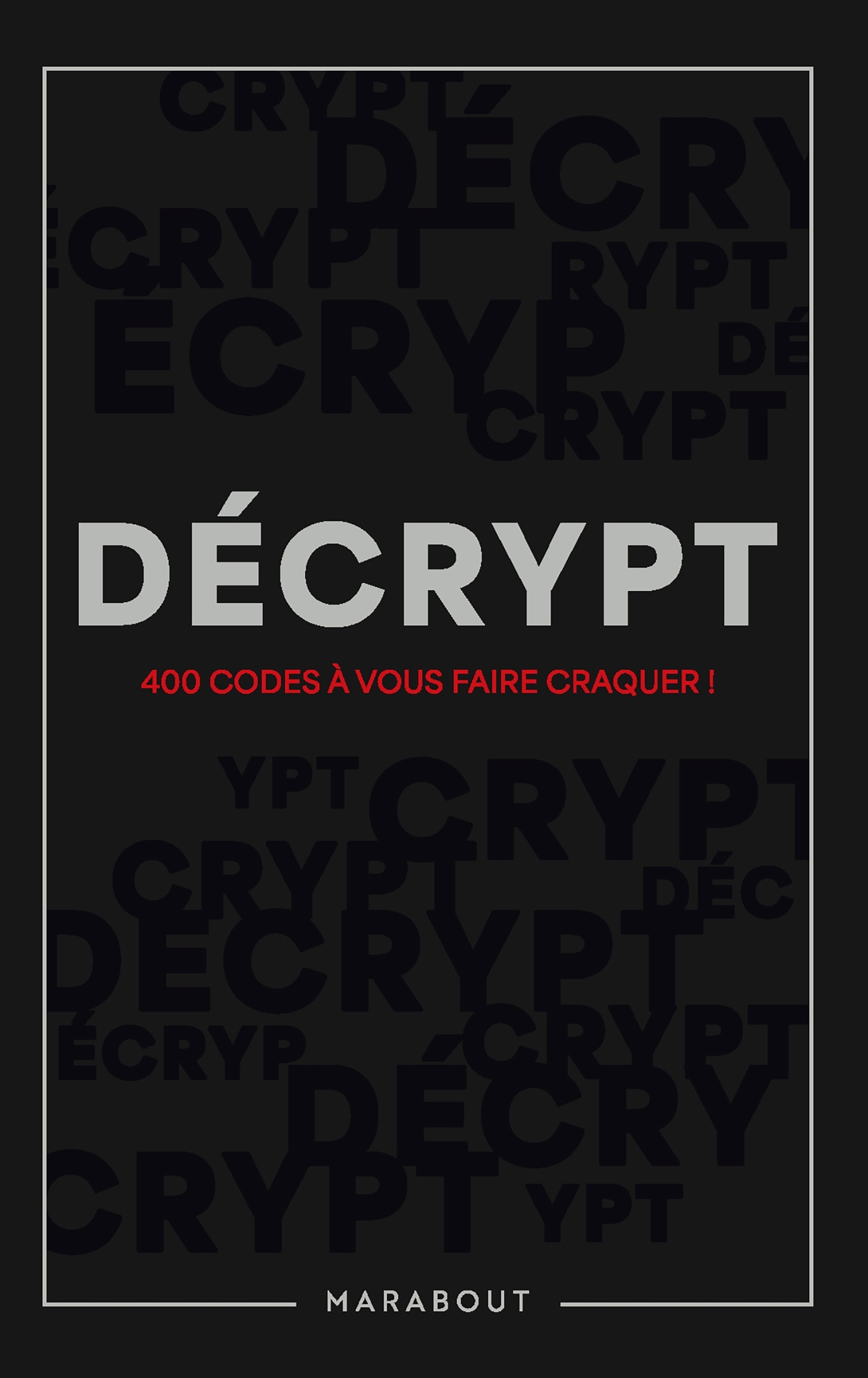 Décrypt - Yann Caudal, Nicole Masson - MARABOUT