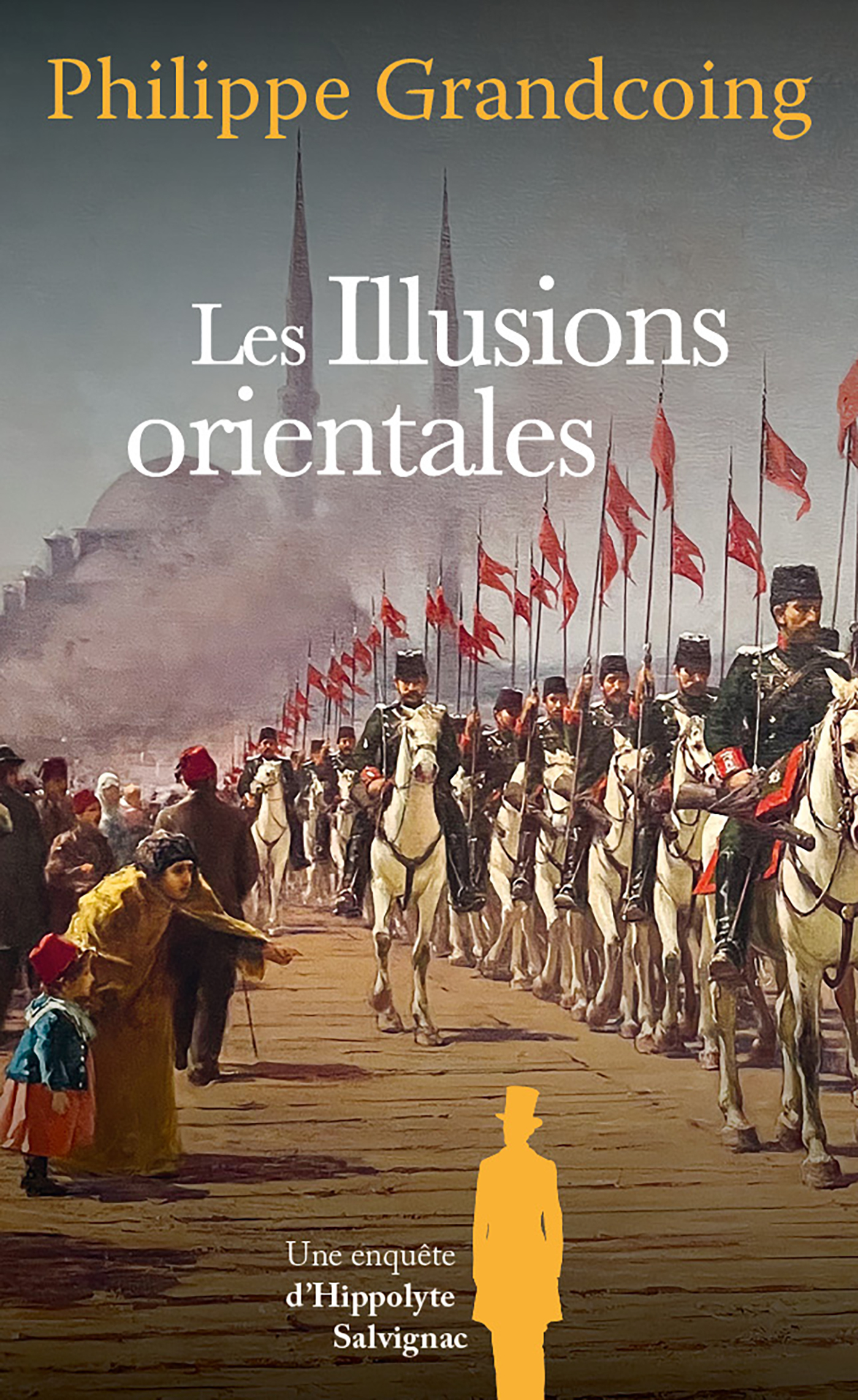 Les Illusions orientales - Philippe Grandcoing - DE BOREE