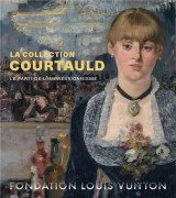 La collection courtauld  -  le parti de l'impressionnisme