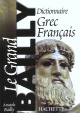 Le grand bailly : dictionnaire grec-francais