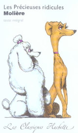 Classique hachette - les précieuses ridicules, molière