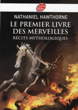 Le premier livre des merveilles - recits mythologiques - texte integral