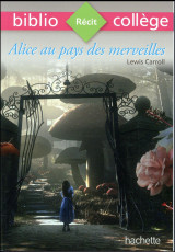 Bibliocollège - alice au pays des merveilles, lewis carroll