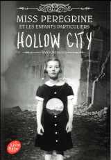 Miss peregrine et les enfants particuliers t.2 : hollow city