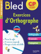 Cahier bled - exercices d-orthographe cp