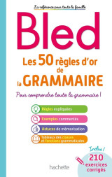 Bled - les 50 regles d'or de la grammaire