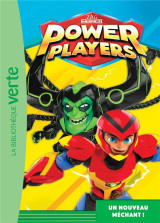 Power players tome 6 : un nouveau mechant !
