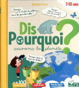 Dis pourquoi ? - sauvons la planete