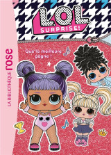 L.o.l. surprise ! t.5 : que la meilleurs gagne !