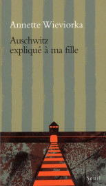 Auschwitz expliqué à ma fille