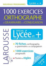 1000 exercices d'orthographe special lycee et +