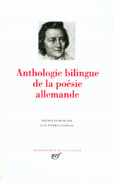 Anthologie bilingue de la poesie allemande