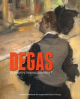 Degas, un peintre impressionniste ?