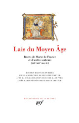 Lais du moyen âge - recits de marie de france et d'autres auteurs (xiie-xiiie siecle)