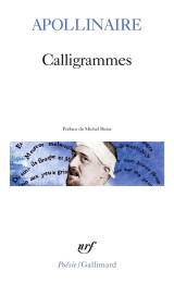 Calligrammes - poemes de la paix et de la guerre 1913-1916