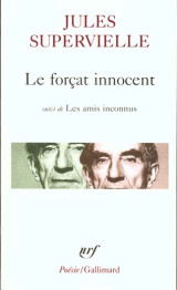 Le forcat innocent  -  les amis inconnus