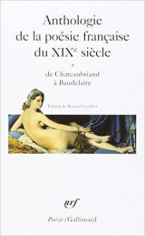 Anthologie de la poesie francaise du xix  siecle - vol01 - de chateaubriand a baudelaire