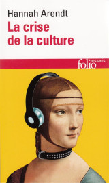 La crise de la culture - huit exercices de pensee politique-prepas scientifiques 2023-2024