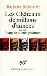Les chateaux de millions d'annees - icare et autres poemes