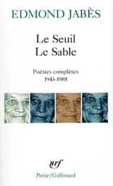 Le seuil le sable  -  poesies completes 1943-1988