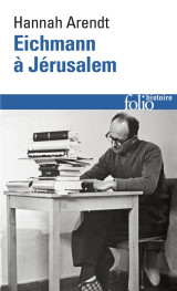 Eichmann a jerusalem - rapport sur la banalite du mal