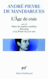 L'age de craie - dans les annees sordides - astyanax - le point ou j'en suis