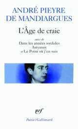 L'age de craie  -  dans les annees sordides  -  astyanax  -  le point ou j'en suis