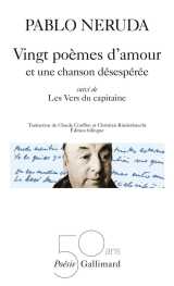 Vingt poemes d'amour et une chanson desesperee  -  les vers du capitaine