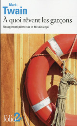 A quoi revent les garcons : un apprenti pilote sur le mississippi