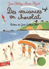 Histoires des jean-quelque-chose : des vacances en chocolat