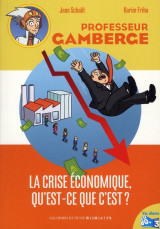 La crise economique, qu-est-ce que c-est?